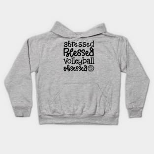 Stressed Blessed Volleyball Obsessed Cute Funny Kids Hoodie